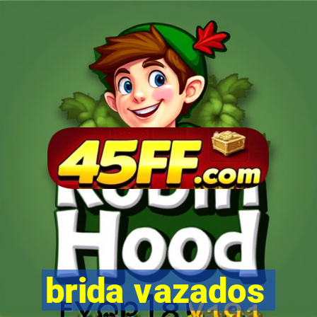 brida vazados